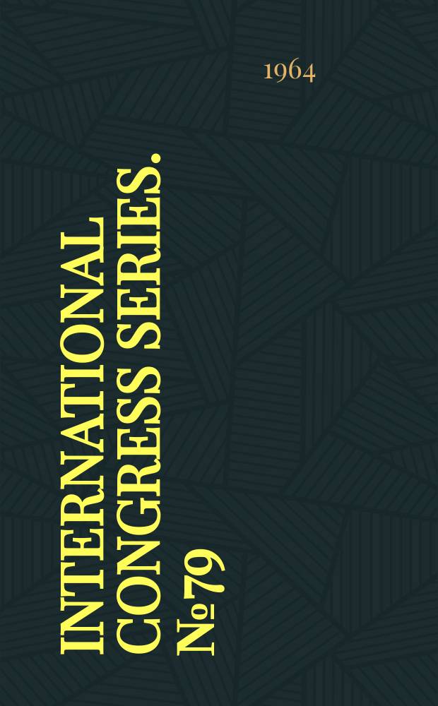 International congress series. №79 : European ophthalmological society. Congress, 2d. Vienna. 1964. Abstracts of papers