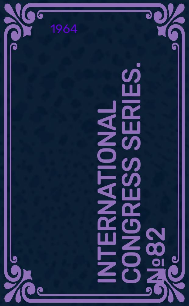 International congress series. №82 : International symposium on non-steroidal anti-inflammatory drugs. 1964. Milan. [Proceedings]