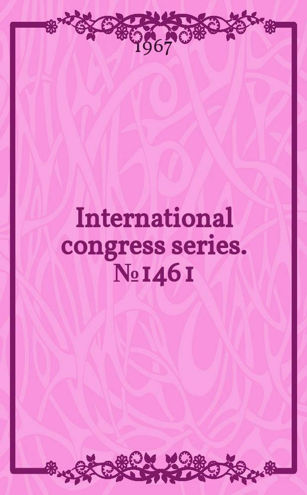 International congress series. №146[1] : Proceedings of 20 International congress of ophthalmology