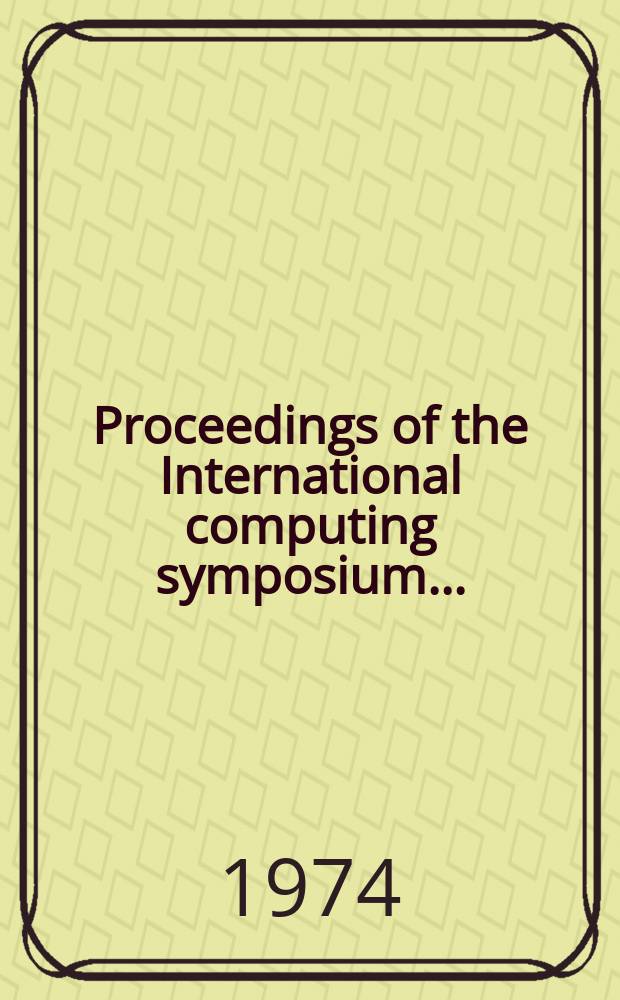 Proceedings of the International computing symposium...