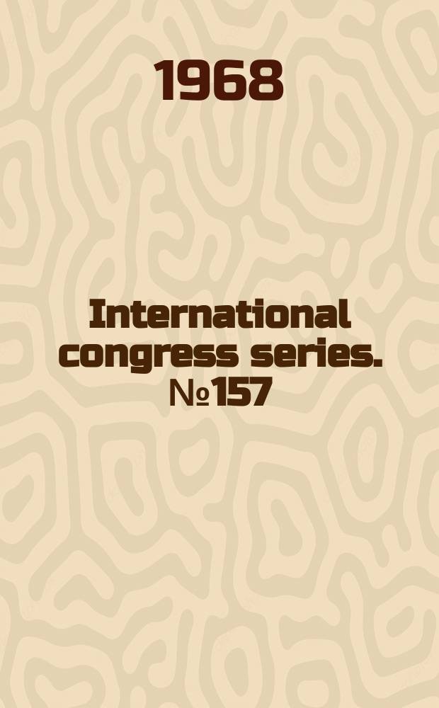 International congress series. №157 : International congress of endocrinology, 3d. Mexico. 1968. Abstracts of brief communications