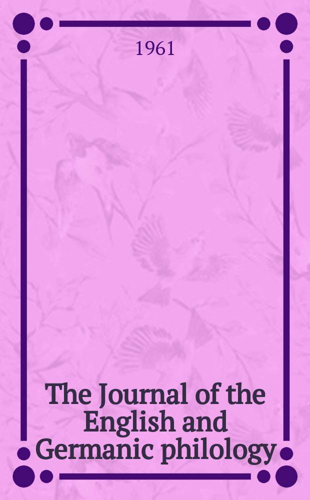 The Journal of the English and Germanic philology : Publ quarerly by the Univ. of Illinois. Vol.60, №4 : Milton studies in honour of Harris Francis Fletcher