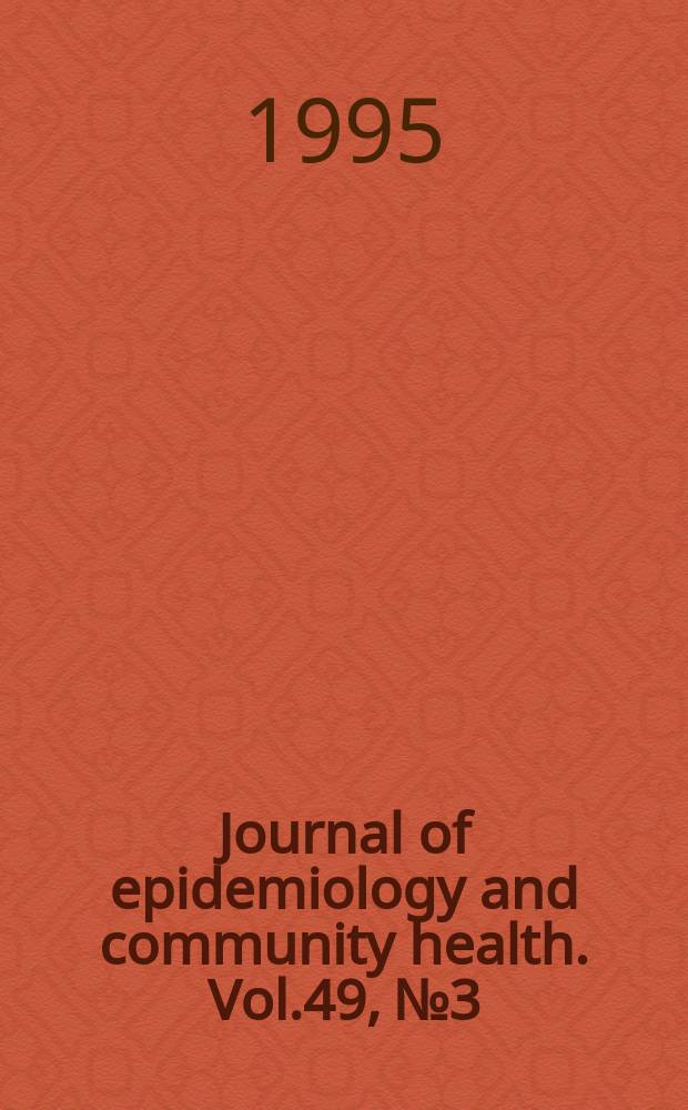 Journal of epidemiology and community health. Vol.49, №3