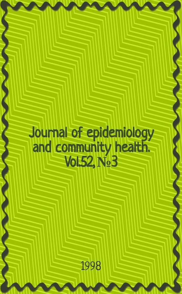 Journal of epidemiology and community health. Vol.52, №3