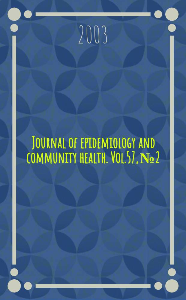 Journal of epidemiology and community health. Vol.57, №2