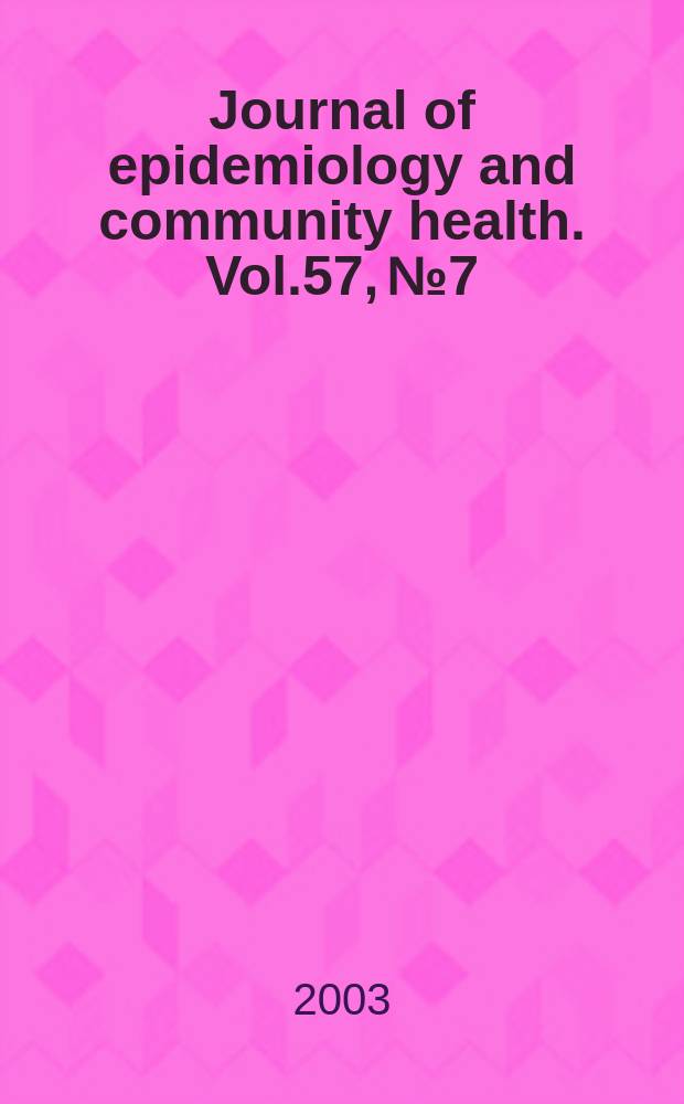 Journal of epidemiology and community health. Vol.57, №7