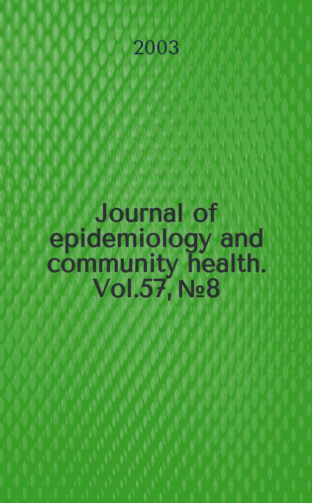 Journal of epidemiology and community health. Vol.57, №8