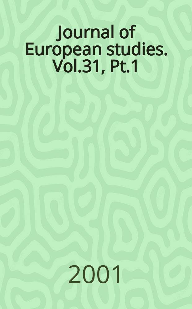 Journal of European studies. Vol.31, Pt.1(121)