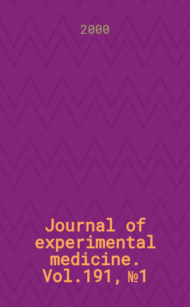 Journal of experimental medicine. Vol.191, №1