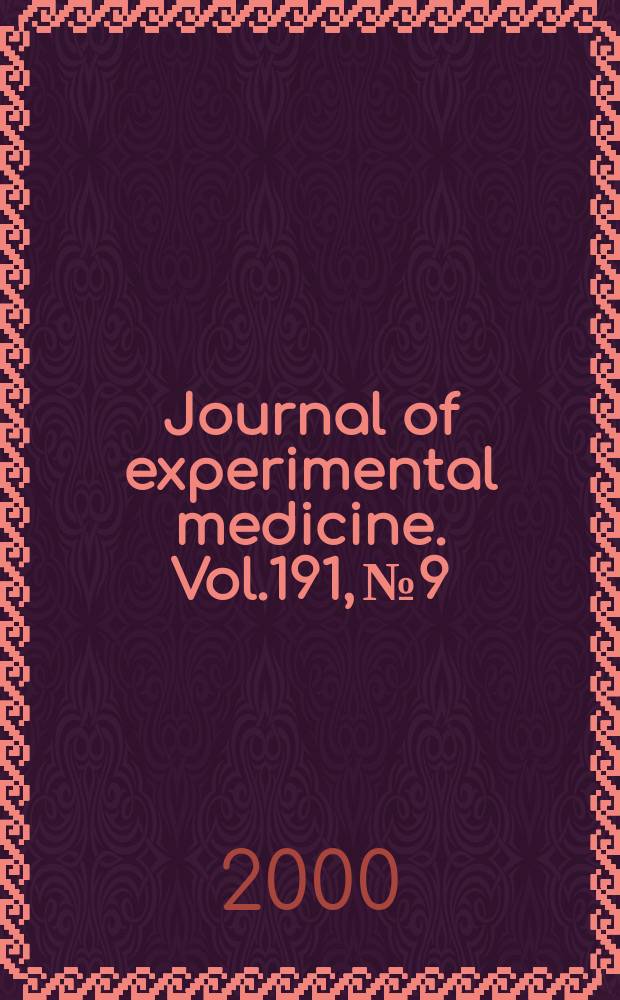 Journal of experimental medicine. Vol.191, №9