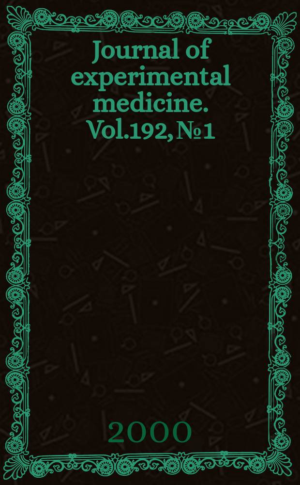 Journal of experimental medicine. Vol.192, №1