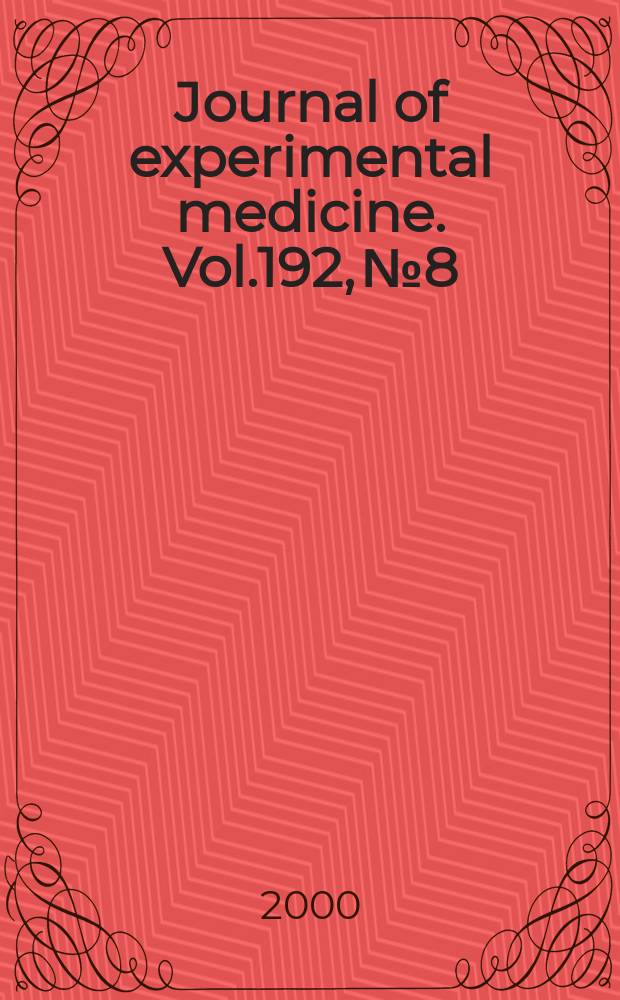 Journal of experimental medicine. Vol.192, №8