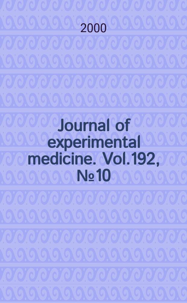 Journal of experimental medicine. Vol.192, №10