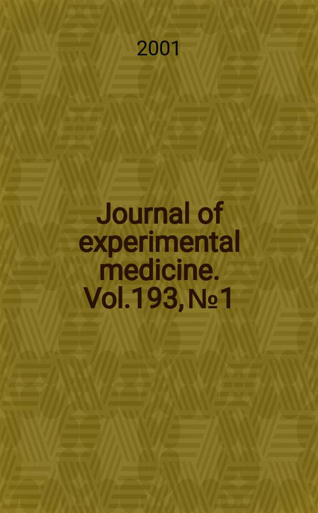 Journal of experimental medicine. Vol.193, №1
