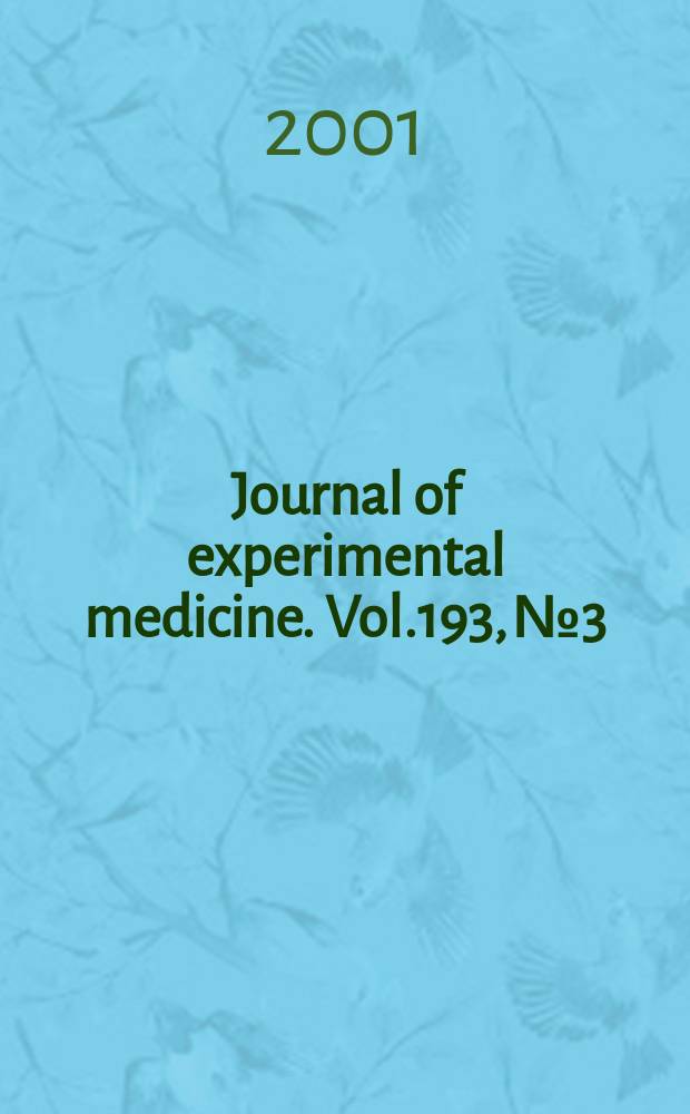 Journal of experimental medicine. Vol.193, №3
