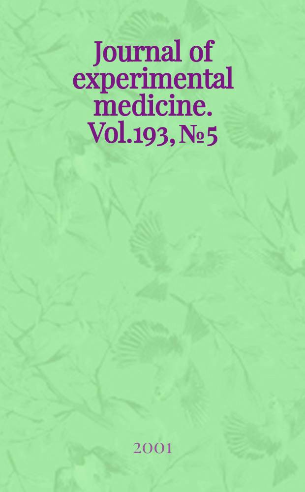 Journal of experimental medicine. Vol.193, №5