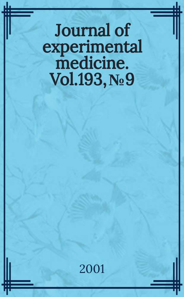 Journal of experimental medicine. Vol.193, №9