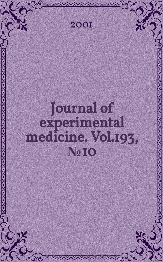 Journal of experimental medicine. Vol.193, №10