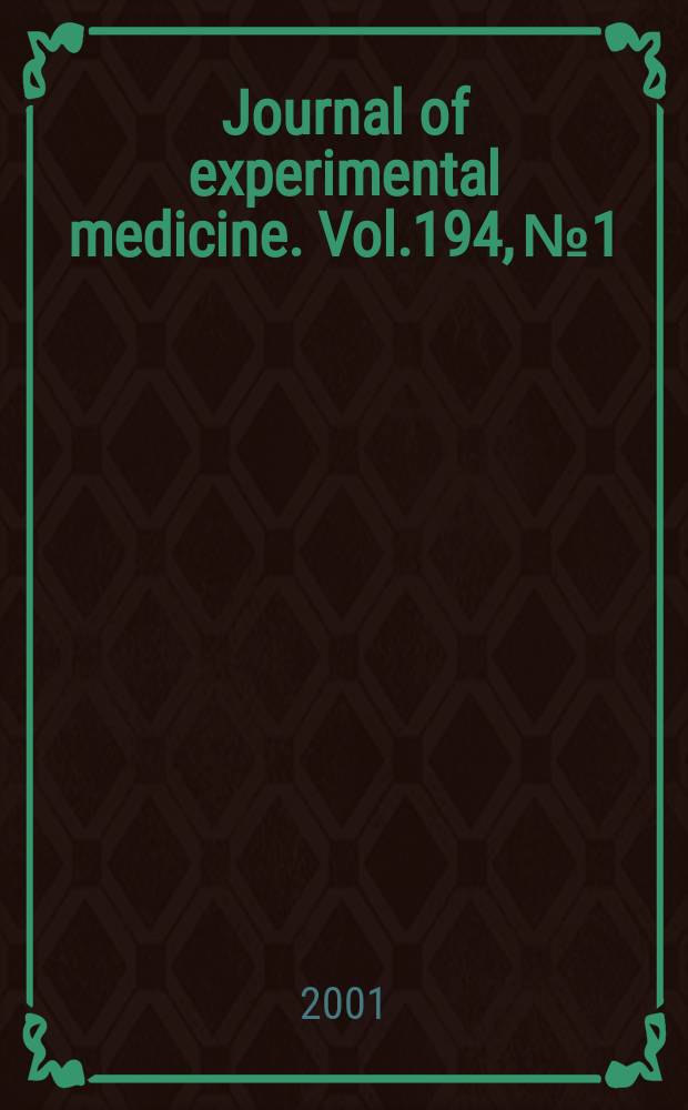 Journal of experimental medicine. Vol.194, №1
