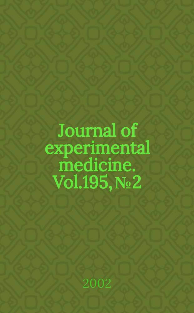 Journal of experimental medicine. Vol.195, №2