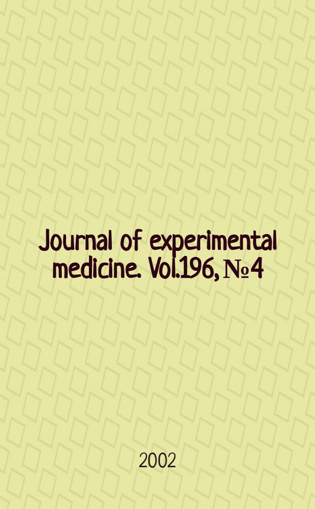 Journal of experimental medicine. Vol.196, №4