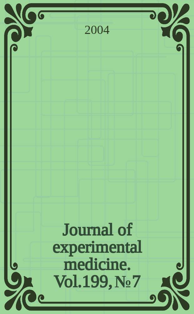 Journal of experimental medicine. Vol.199, №7