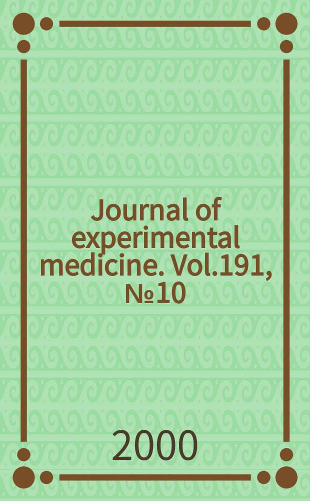 Journal of experimental medicine. Vol.191, №10