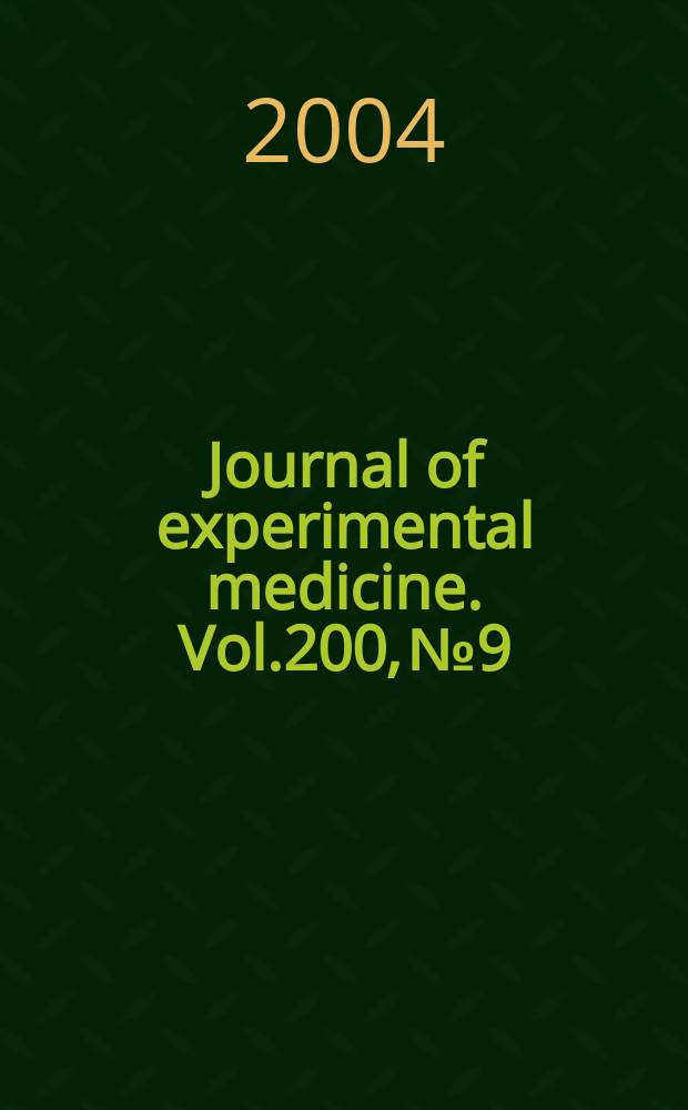 Journal of experimental medicine. Vol.200, №9
