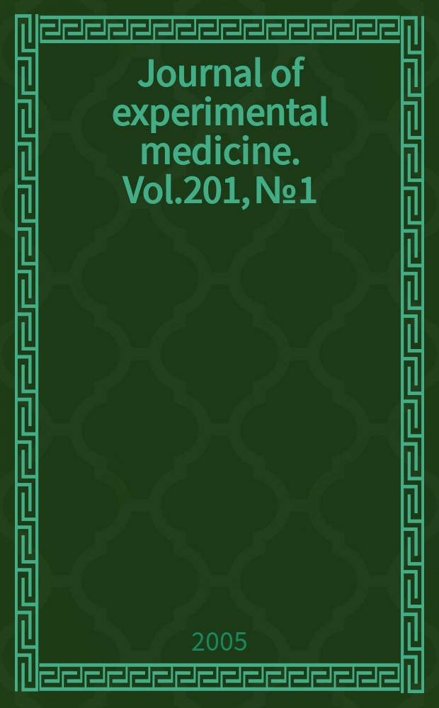 Journal of experimental medicine. Vol.201, №1