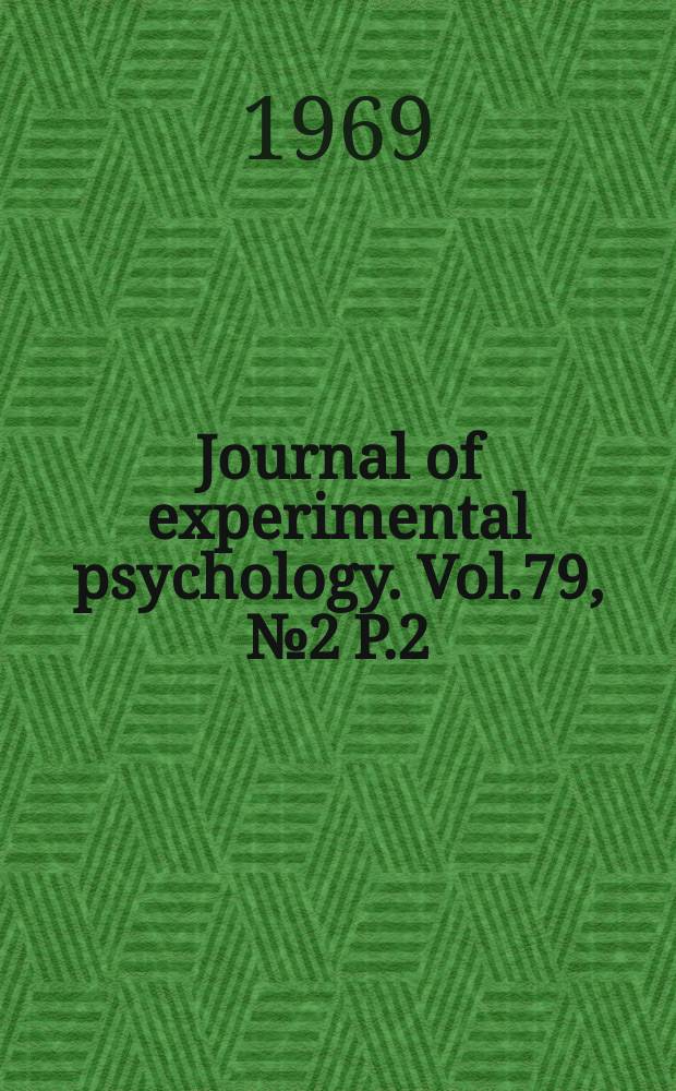 Journal of experimental psychology. Vol.79, №2 P.2 : Rate of information processing in visual perception