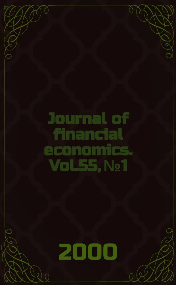 Journal of financial economics. Vol.55, №1
