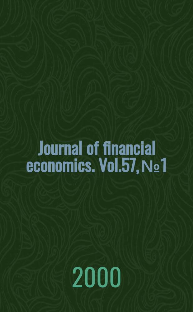 Journal of financial economics. Vol.57, №1