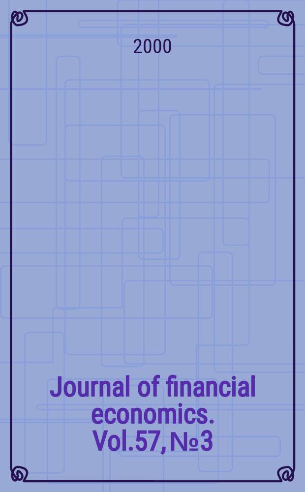 Journal of financial economics. Vol.57, №3