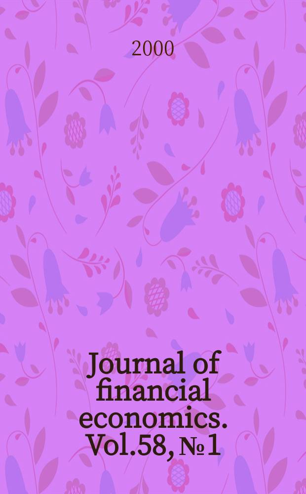 Journal of financial economics. Vol.58, №1/2