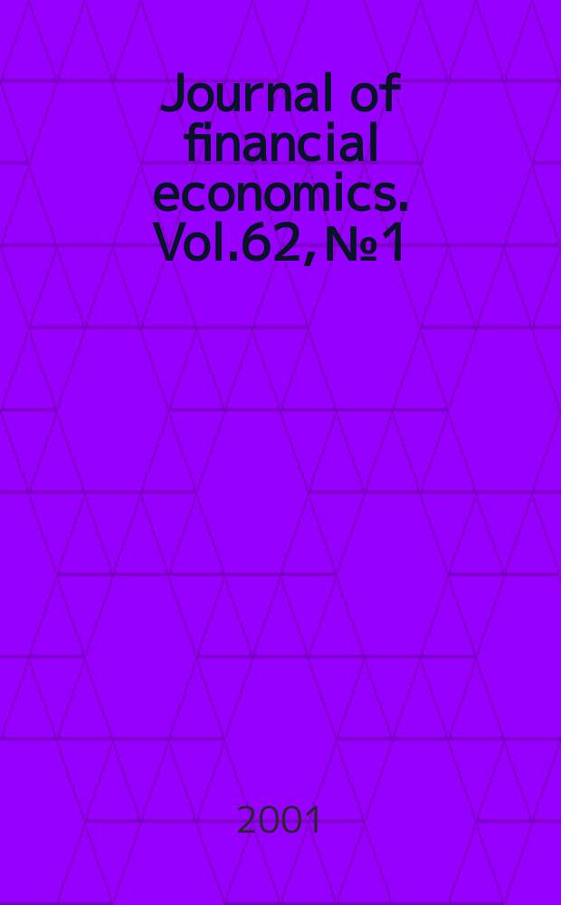 Journal of financial economics. Vol.62, №1