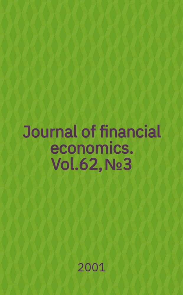 Journal of financial economics. Vol.62, №3