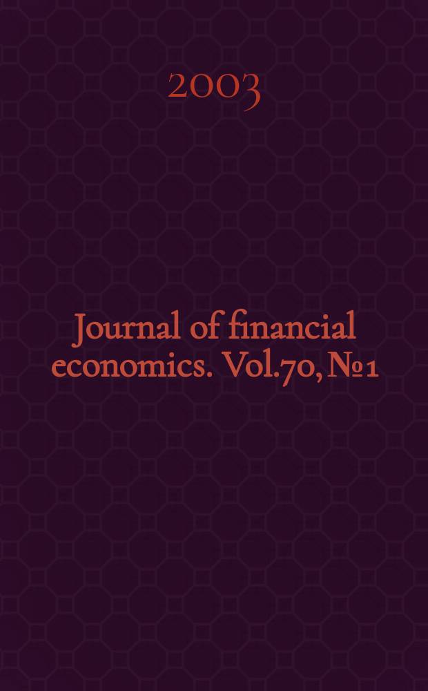 Journal of financial economics. Vol.70, №1