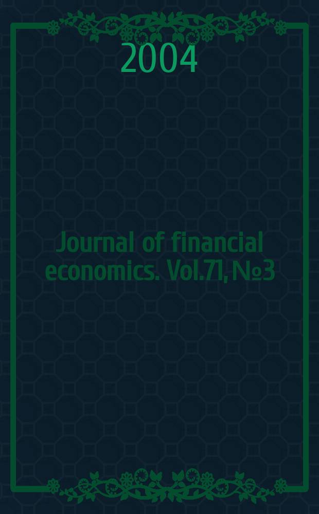Journal of financial economics. Vol.71, №3