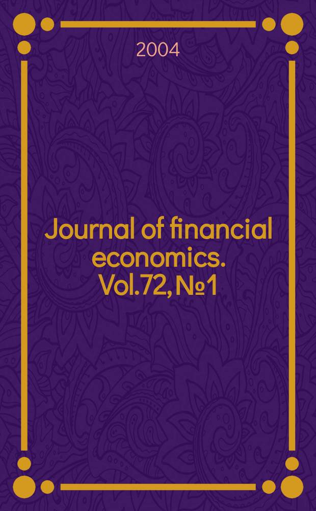 Journal of financial economics. Vol.72, №1