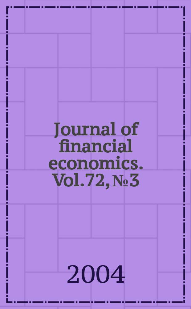 Journal of financial economics. Vol.72, №3