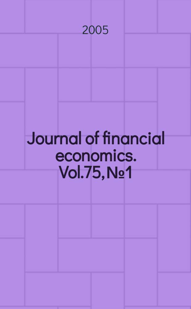 Journal of financial economics. Vol.75, №1