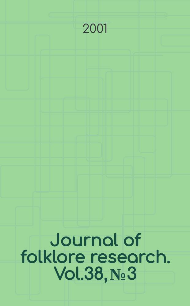 Journal of folklore research. Vol.38, №3
