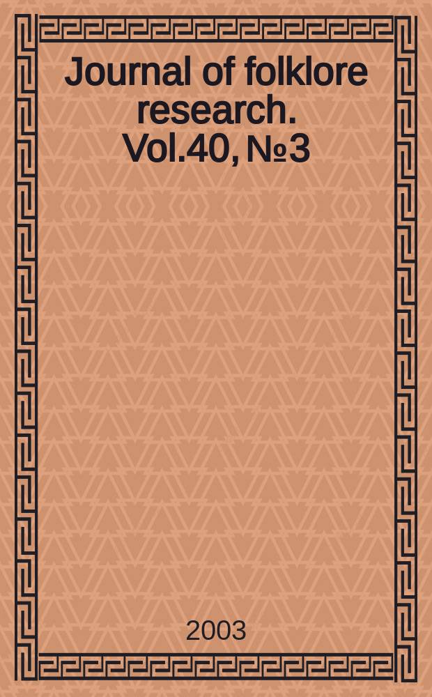 Journal of folklore research. Vol.40, №3