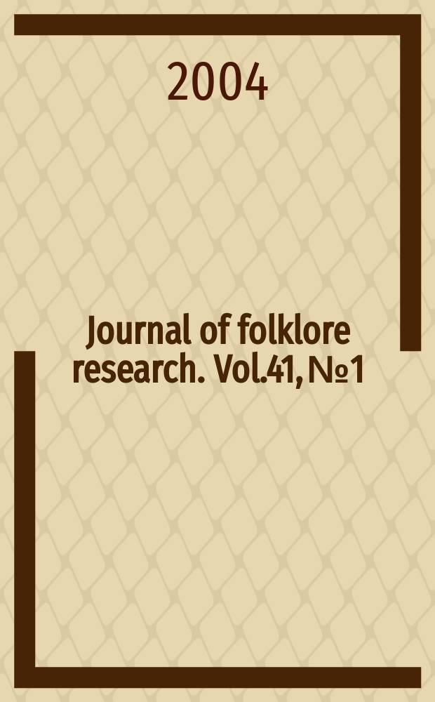 Journal of folklore research. Vol.41, №1