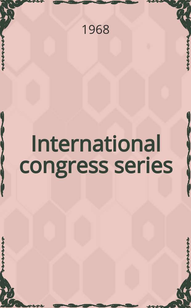 International congress series : International health conference. Summaries of papers