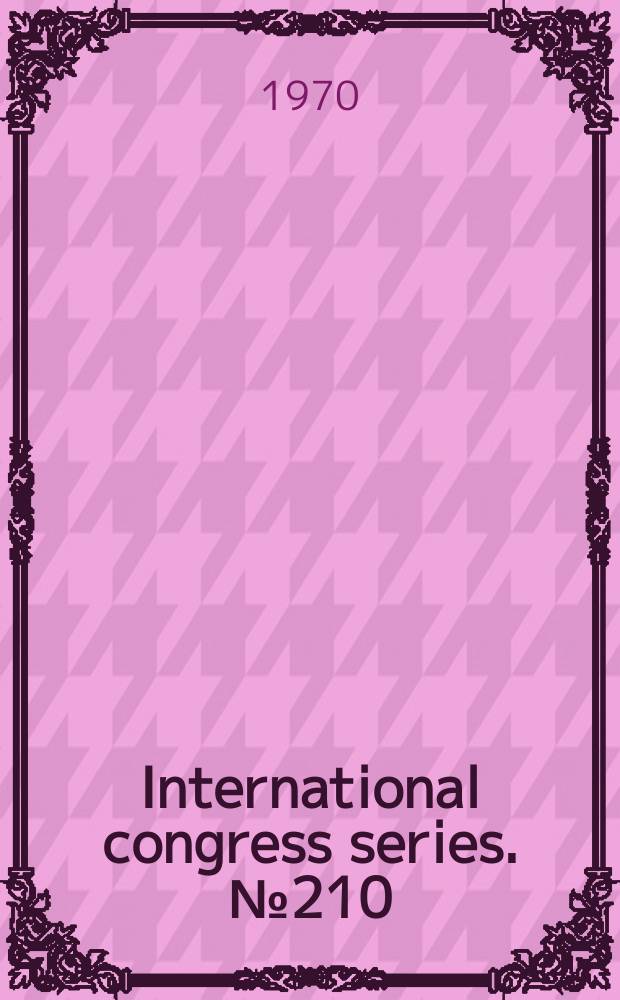 International congress series. №210 : International congress on hormonal steroids, 3d. Hamburg. 1970. Abstracts of papers presented