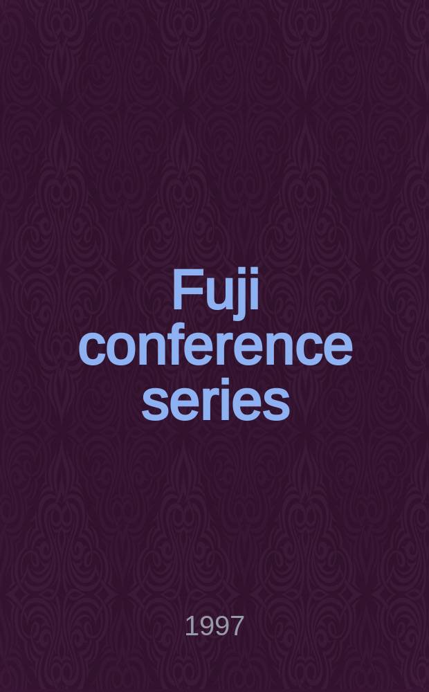 Fuji conference series : Papers pres. at the Intern. conf. on business history
