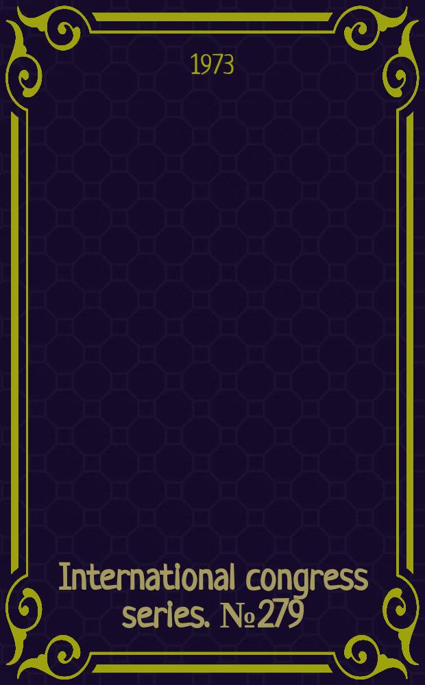 International congress series. №279 : International federation of gynaecology and obstetrics. Congress, 7th. Moscow. 1973. Abstracts of papers