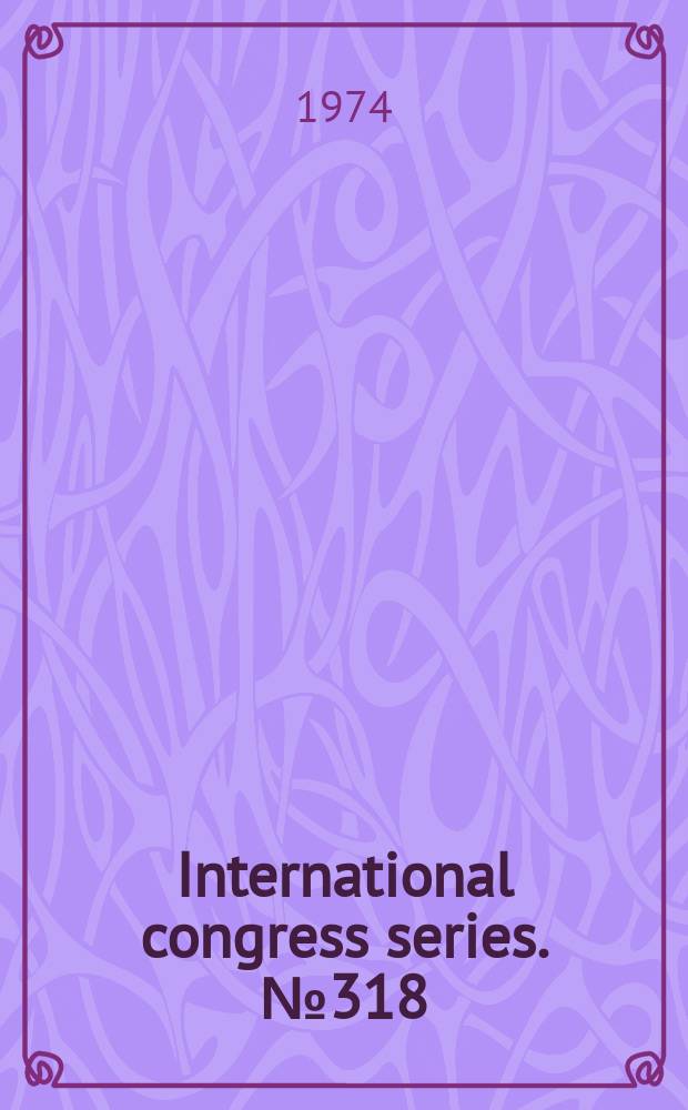International congress series. №318 : Current concepts in the management of gram-negative bacterial infections