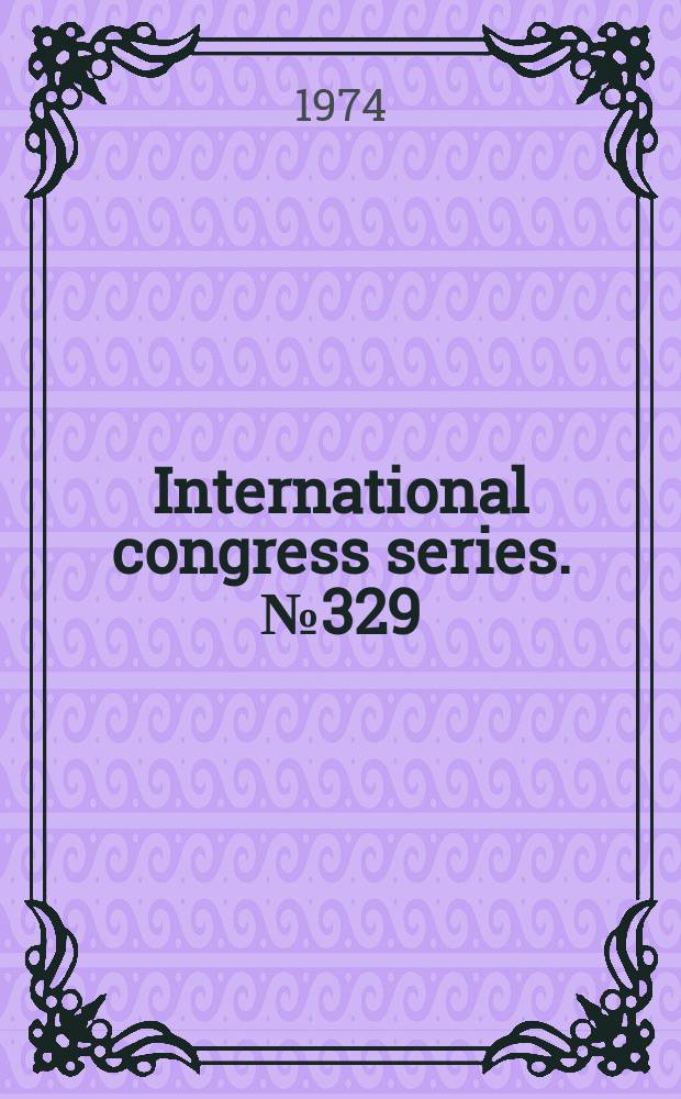 International congress series. №329 : Recent progress in obstetrics and gyanecology